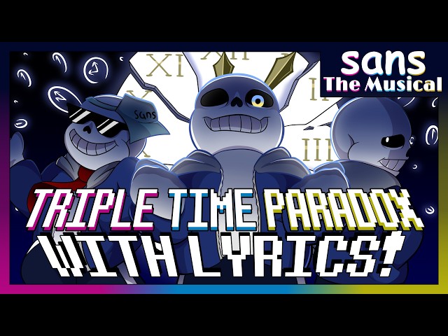 Triple Time Paradox With Lyrics! | Undertale: Time Paradox (Triple Sans Edition)