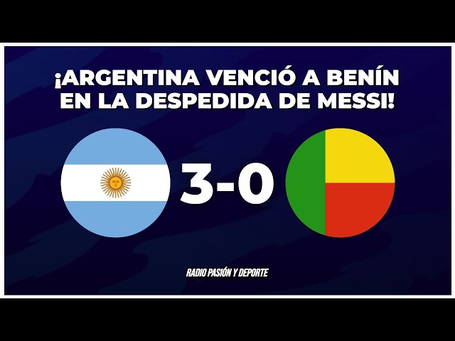 ✅ ARGENTINA VS BENÍN EN VIVO - AMISTOSO INTERNACIONAL - LA DESPEDIDA DE LIONEL MESSI