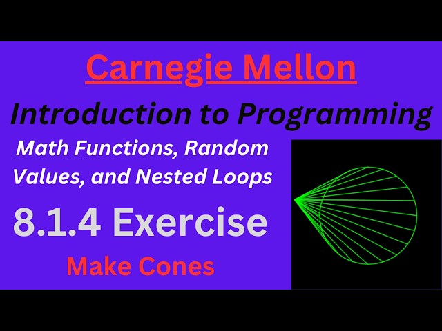 CM Intro to Programming  Unit 8 Lesson 1 Make Cones