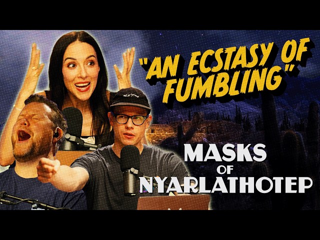 An Ecstasy of Fumbling | Time For Chaos S4 E7 | Call of Cthulhu Masks of Nyarlathotep