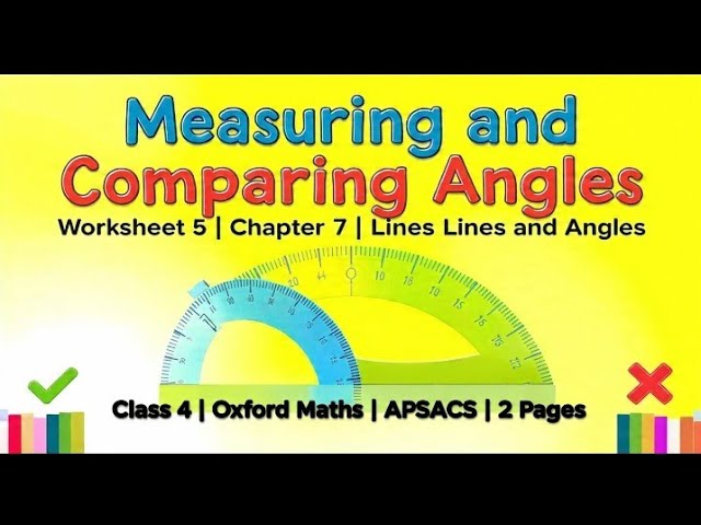 Oxford Primary Math Class 4 Chapter 7 Lines and Angles Worksheet 5  age 55 & 56 APSACS