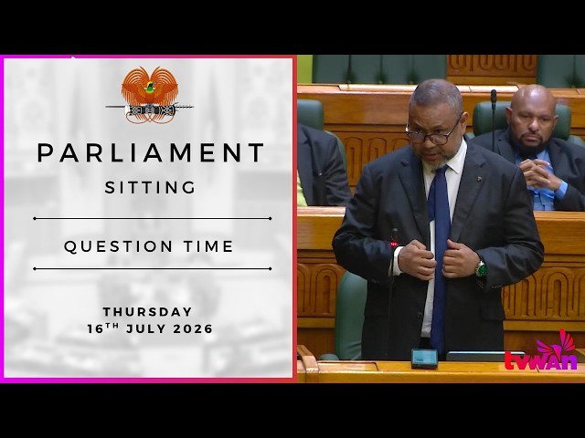 Parliament Sitting | Question Time | Thursday 16 July 2026