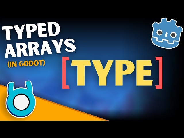 Godot 4 Typed Arrays