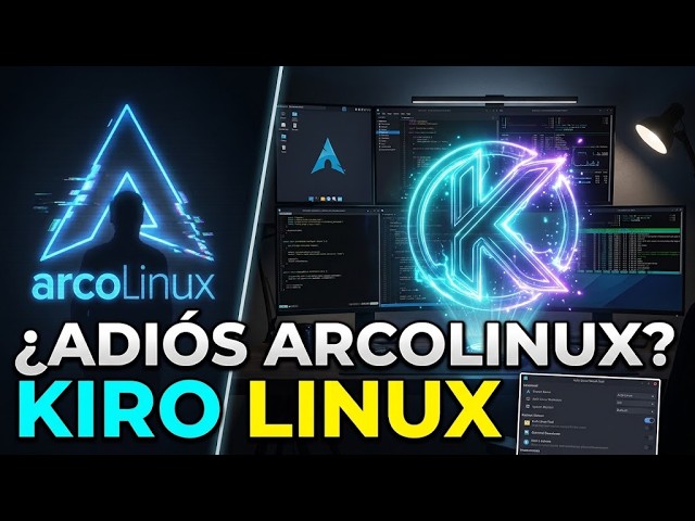 ¿ArcoLinux ha Muerto? Probamos Kiro Linux: ¿Mejor que EndeavourOS y CachyOS?