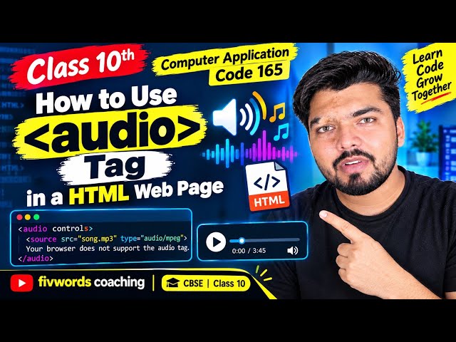 Audio Tag in HTML Class 10 Code 165 | All Attributes (controls, autoplay, loop, muted, preload, src)
