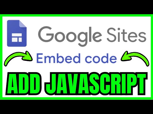 How To ADD JS To Google Sites (QUICK & EASY) 2026