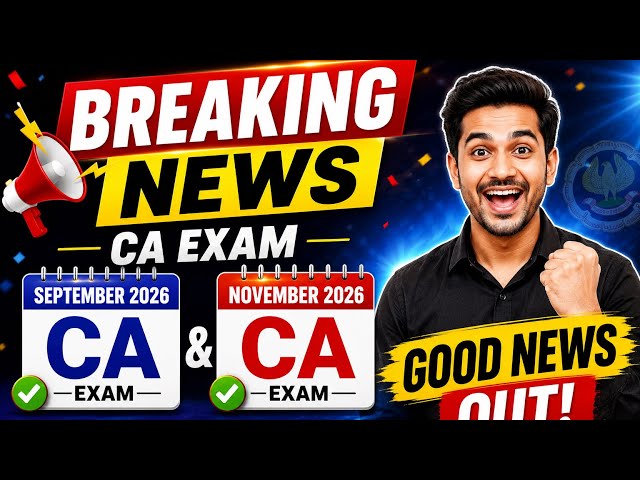 ICAI Official Announcement for CA Exams: September 2026 & November 2026