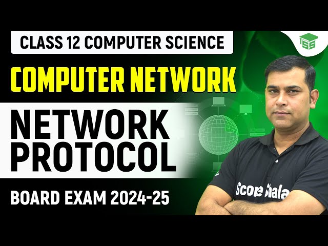 Network Protocol | CBSE Class 12th Computer Science | Chapter Computer Network (Code - 083)