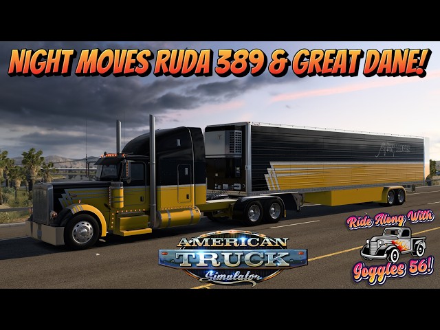 ATS | Night Moves Ruda 389 and Great Dane Reefer!