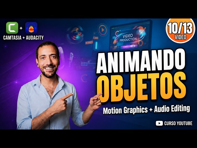 10/13 Animating Objects: CAMTASIA + AUDACITY COURSE - MAKE YOUR COMMERCIAL / #camtasia #audacity