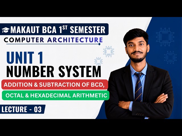 Lec - 03 | BCD, Octal & Hexadecimal Arithmetic | Computer Architecture(CC102) | BCA 1st Sem | MAKAUT