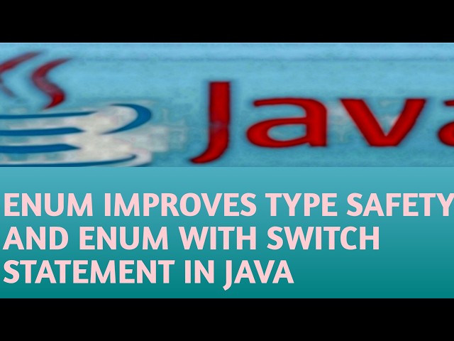 ENUM IMPROVES TYPE SAFETY AND ENUM WITH SWITCH STATEMENT IN JAVA in Hindi Lecture 120