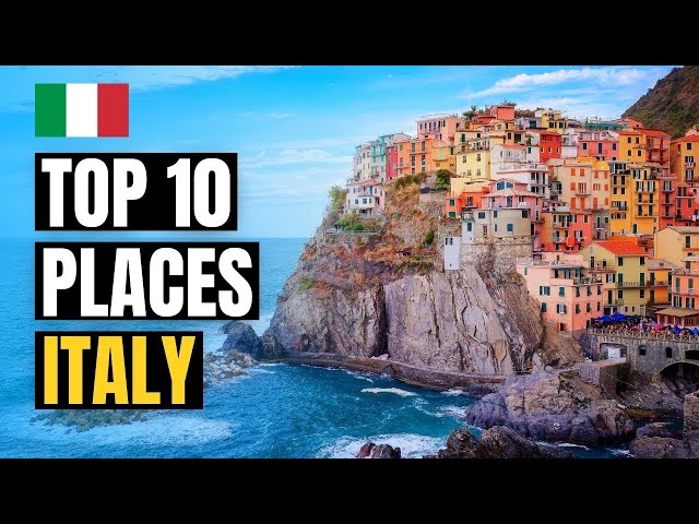 Top 10 Places to Visit in Italy - Travel Guide