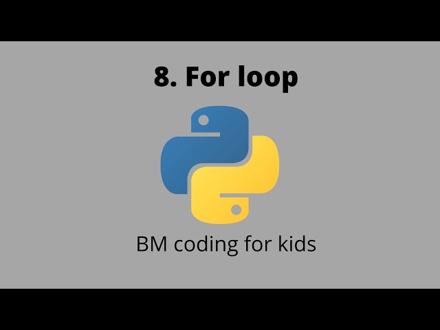 Python For loops kids tutorial | Tutorial 8 | BM coding for kids