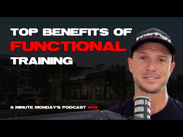 The Incredible Advantages Of Functional Training and Why it Works Wonders | Episode 933