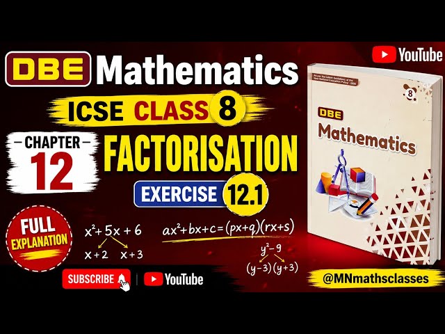 DBE Mathematics ICSE Class 8 || Chapter 12, Factorisation || Exercise 12.1