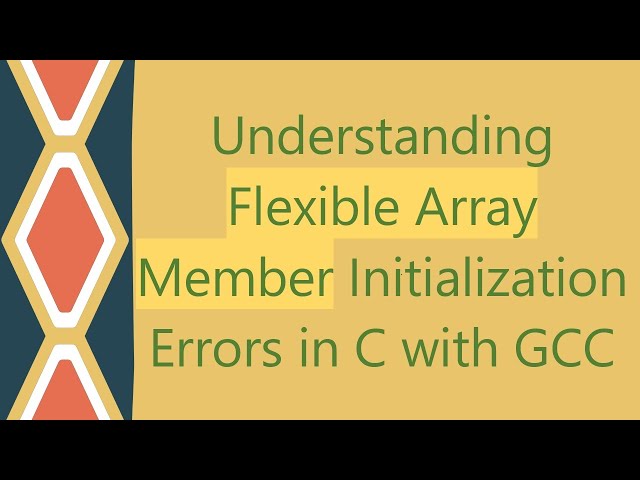 Understanding Flexible Array Member Initialization Errors in C with GCC