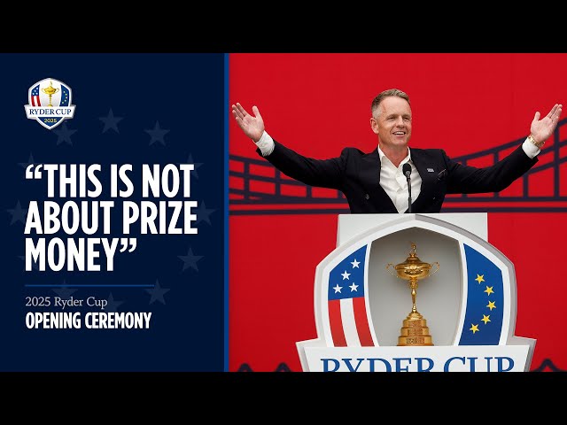 Luke Donald's Full Speech | Opening Ceremony | 2025 Ryder Cup