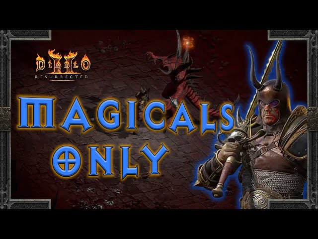 D2: Resurrected - Beating the Game with ONLY Magical Items