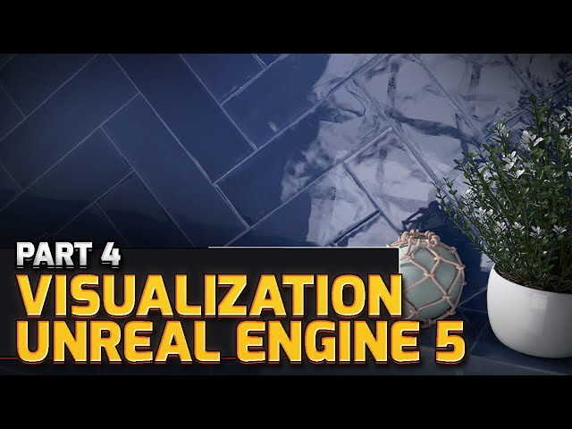 Unreal Engine 5 | Interior Visualization Course | Part 4