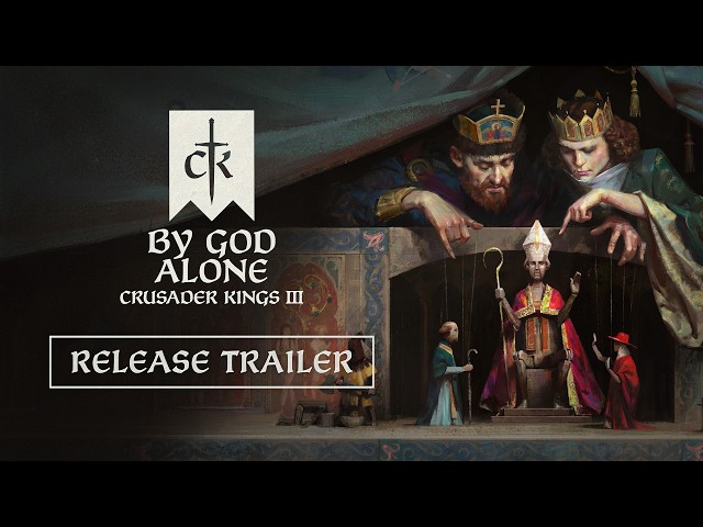 Crusader Kings III: By God Alone - Official Release Trailer
