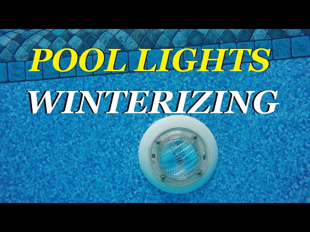 What Is The Best Way To Winterize Pool Lights? (Aqua Lamp Example)
