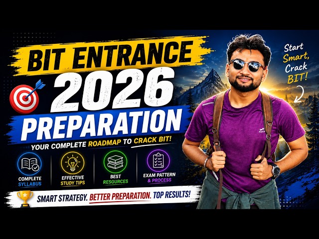 🔥 How to Crack BIT Entrance 2026: Complete Syllabus Roadmap, Exams & Study Strategy