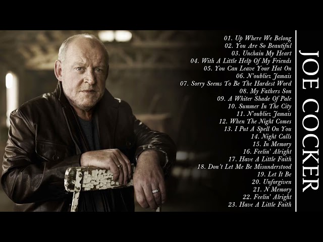 Joe Cocker Greatest Hits Of All Time | Best Songs Of Joe Cocker Full Album 2021