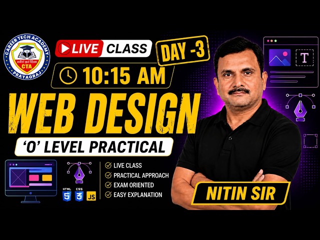 🌐 O Level Web Design Practical | Day 3 🚀 Live Class with Nitin Sir #olevel #webdesign #practical