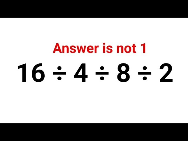 16 ÷ 4 ÷ 8 ÷ 2 The answer is not 1. Many got it wrong! Ukraine Math Test #fastandeasymaths #ukraine