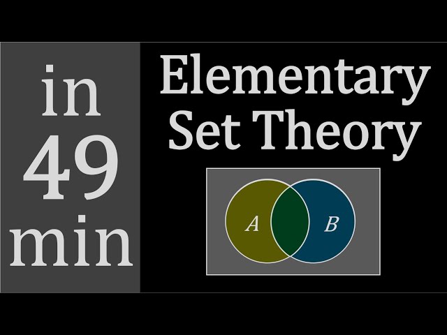 Elementary Set Theory in 49 minutes