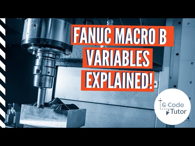 Understanding FANUC Macro B Variables