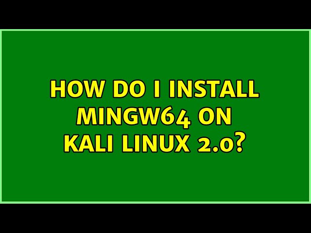 How do I install mingw64 on kali linux 2.0?
