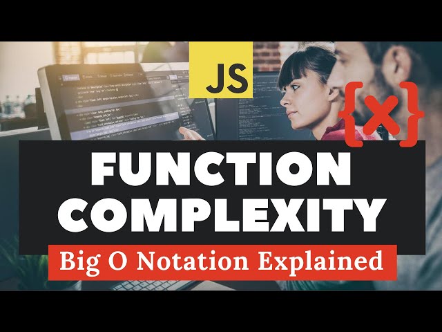 FUNCTION COMPLEXITY and BIG O NOTATION explained | JS