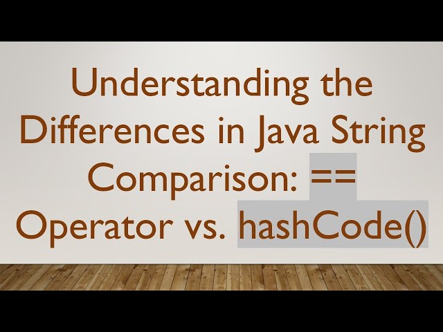 Understanding the Differences in Java String Comparison: == Operator vs. hashCode()