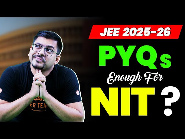 Are PYQs Enough to get NIT? | JEE Mains 2025 | Harsh Sir @VedantuMath