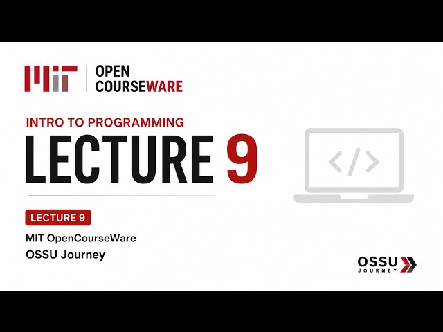 MIT Intro to Programming Lecture 9 | My OSSU Computer Science Journey