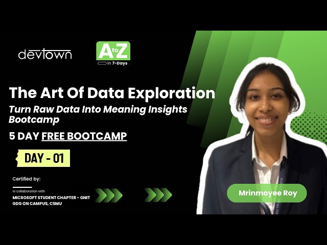 DAY - 1 | THE ART OF DATA EXPLORATION - TURN RAW DATA INTO MEANINGFUL INSIGHTS - 5 DAYS FREE LIVE