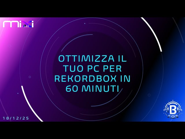 Mixilab: Ottimizza Il tuo Pc per Rekordbox