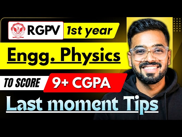 Engineering Physics Last Minute Tips | Important Topics, Notes & Strategy | RGPV B.Tech 1st Year
