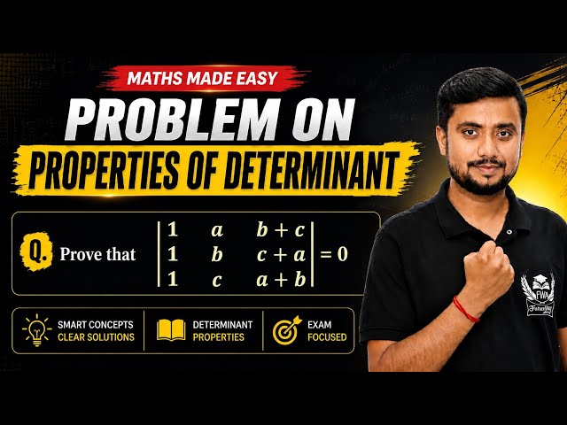 Properties of Determinants | VVI Problem with Easy Solution | Class 12 Maths | Avnish Sir