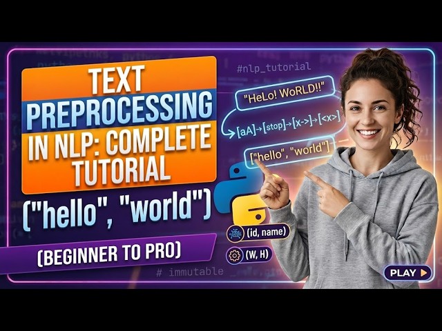 Text Preprocessing in NLP: Complete Hands-On Tutorial with Python (Beginner to Pro)