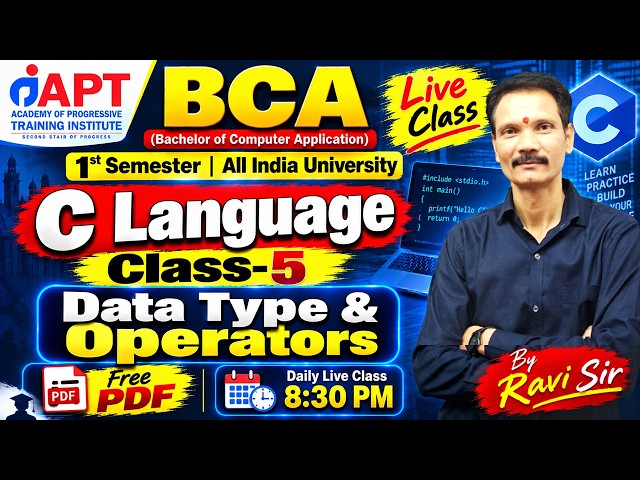 BCA | 1st Semester | C Language | Class 5 | Data Types & Operators | C Programming | Ravi Sir