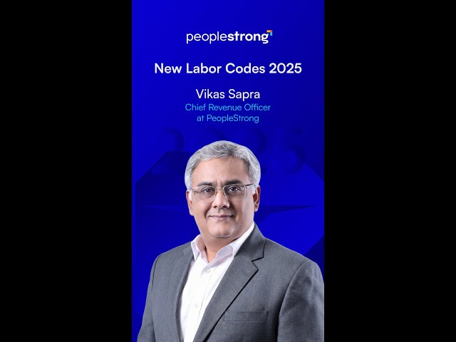 New Labour Codes 2025 Decoded by Vikas Sapra | CRO at PeopleStrong