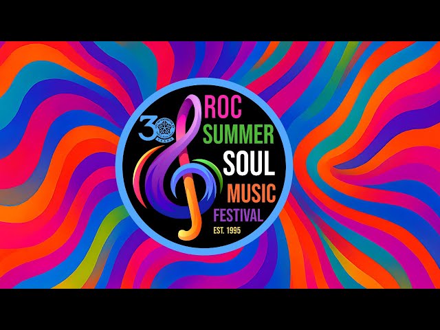 Rochester Summer Soul Music Festival | 30th Anniversary Celebration 1995–2025 | WXXI #Rocsumsoulfest