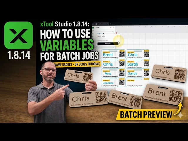 xTool Studio 1.8.14: How to Use Variables for Batch Jobs (Name Badges + QR Codes Tutorial)