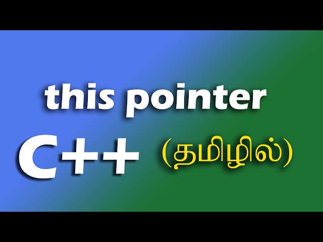 this pointer in C++ | this pointer in Tamil