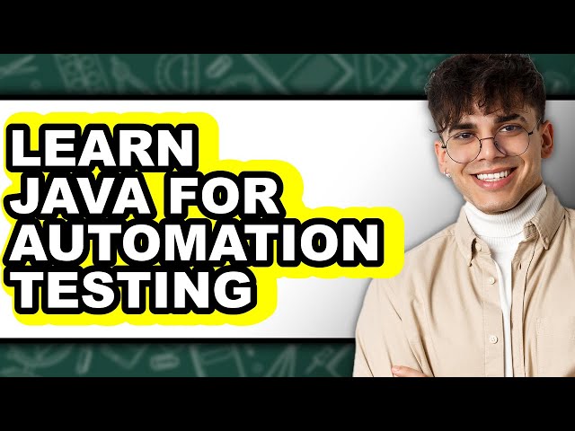 How to Learn Java for Automation Testing (only Way)