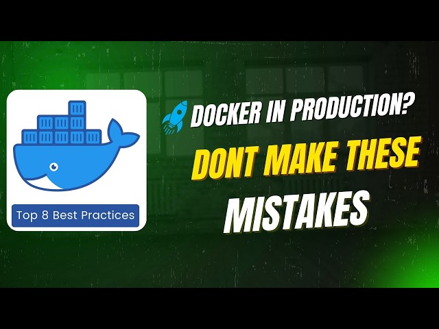 Top 8 Docker best practices for Production | Must know Docker Best Practices | Docker FAQ