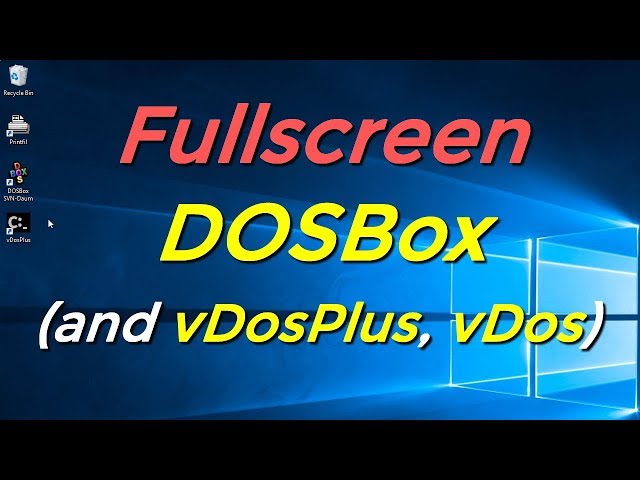Fullscreen DOSBox (and vDosPlus, vDos)